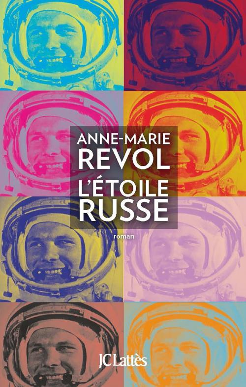 Cover of the book L'étoile russe by Anne-Marie Revol, JC Lattès