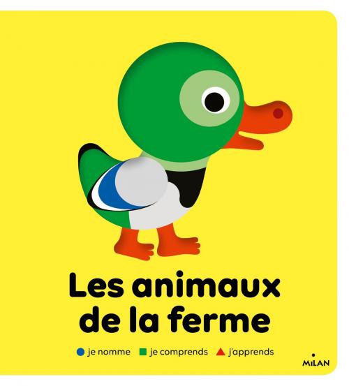 Cover of the book Les animaux de la ferme by , Editions Milan