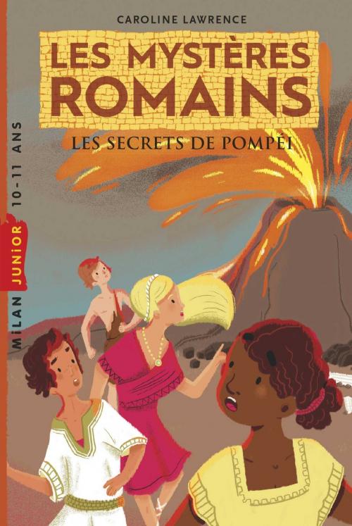 Cover of the book Les mystères romains, Tome 02 by Caroline Lawrence, Editions Milan
