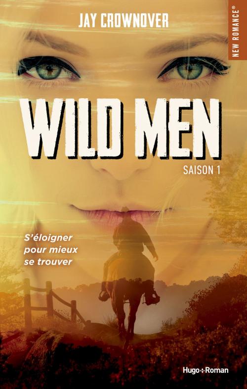 Cover of the book Wild men Saison 1 by Jay Crownover, Hugo Publishing