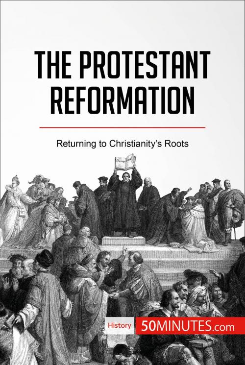 Cover of the book The Protestant Reformation by 50MINUTES.COM, 50Minutes.com
