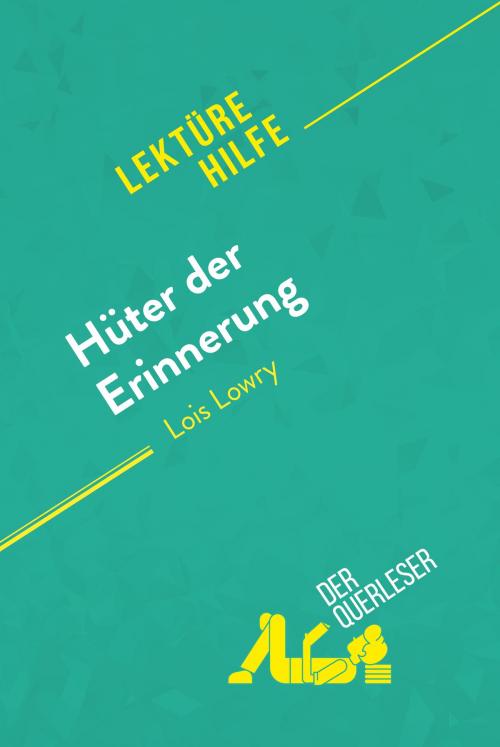 Cover of the book Hüter der Erinnerung von Lois Lowry (Lektürehilfe) by der Querleser, derQuerleser.de