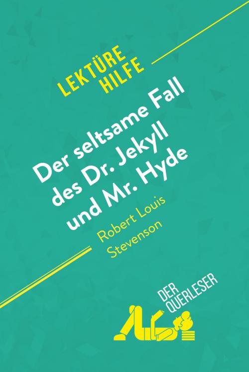 Cover of the book Der seltsame Fall des Dr. Jekyll und Mr. Hyde von Robert Louis Stevenson (Lektürehilfe) by der Querleser, derQuerleser.de