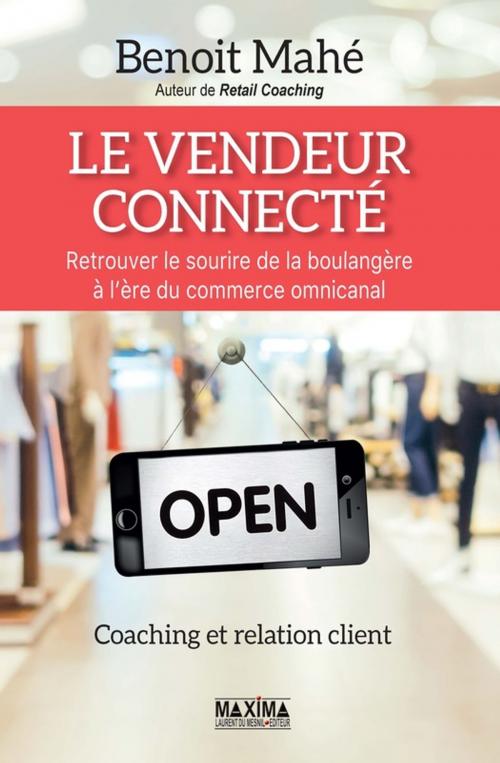 Cover of the book Le vendeur connecté by Benoit Mahé, Maxima