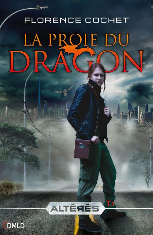 Cover of the book La proie du dragon by Florence Cochet, Dreamland