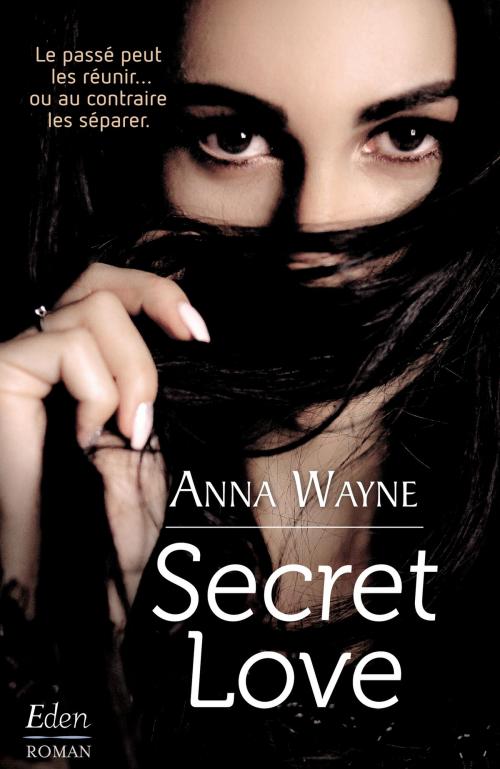 Cover of the book Secret love by Anna Wayne, City Edition