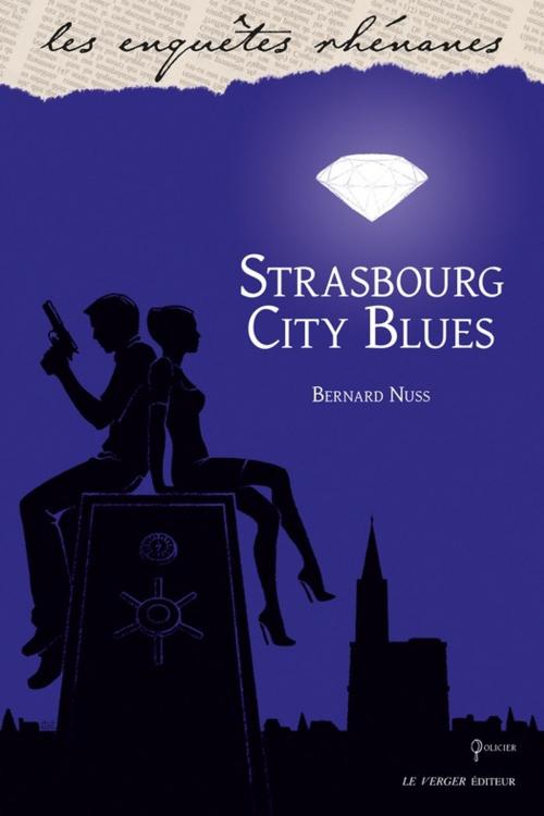 Cover of the book Strasbourg city blues by Bernard Nuss, Le Verger éditeur