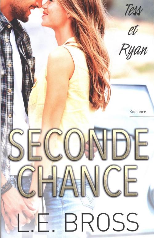 Cover of the book Seconde chance, Tess et Ryan by L.E. Bross, LES EDITEURS RÉUNIS