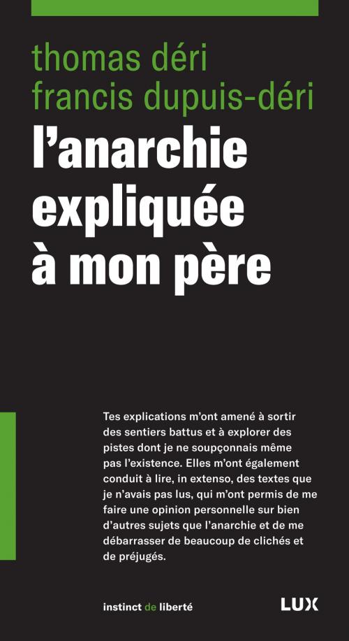 Cover of the book L'anarchie expliquée à mon père by Francis Dupuis-Déri, Thomas Déri, Lux Éditeur