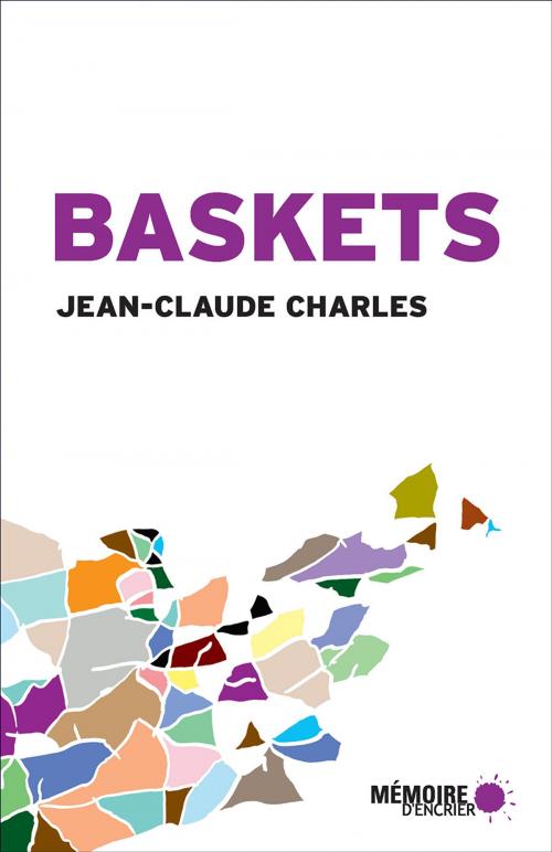 Cover of the book Baskets by Jean-Claude Charles, Alba Pessini, Mémoire d'encrier