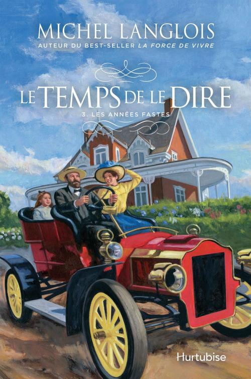 Cover of the book Le temps de le dire - Tome 3 by Michel Langlois, Éditions Hurtubise