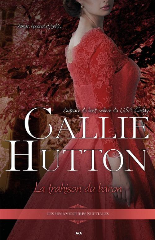 Cover of the book La trahison du baron by Callie Hutton, Éditions AdA