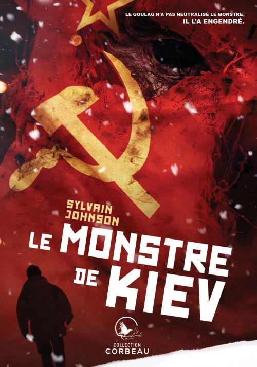 Cover of the book Le monstre de Kiev by Sylvain Johnson, Éditions AdA