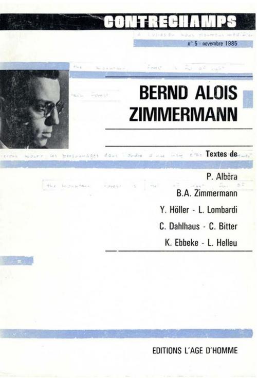Cover of the book Bernd Alois Zimmermann by Collectif, Éditions Contrechamps