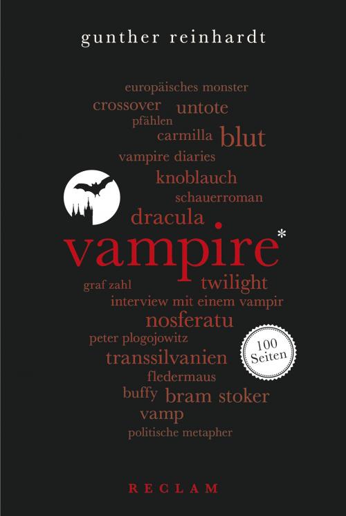 Cover of the book Vampire. 100 Seiten by Gunther Reinhardt, Reclam Verlag