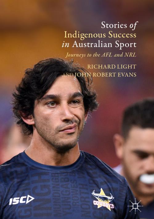 Cover of the book Stories of Indigenous Success in Australian Sport by Richard Light, John Robert Evans, Springer International Publishing