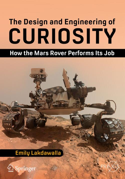 Cover of the book The Design and Engineering of Curiosity by Emily Lakdawalla, Springer International Publishing