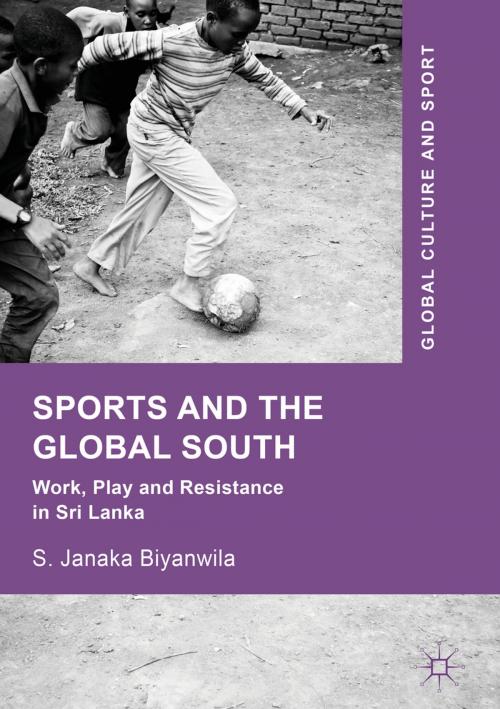 Cover of the book Sports and The Global South by S. Janaka Biyanwila, Springer International Publishing