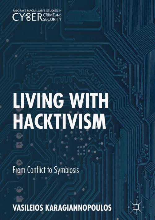 Cover of the book Living With Hacktivism by Vasileios Karagiannopoulos, Springer International Publishing