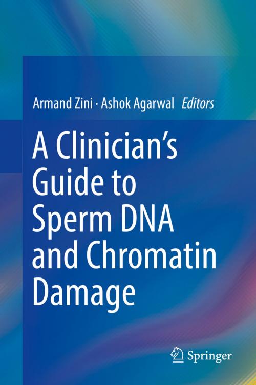 Cover of the book A Clinician's Guide to Sperm DNA and Chromatin Damage by , Springer International Publishing