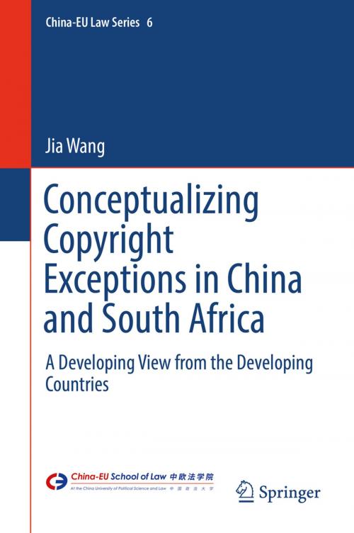 Cover of the book Conceptualizing Copyright Exceptions in China and South Africa by Jia Wang, Springer International Publishing