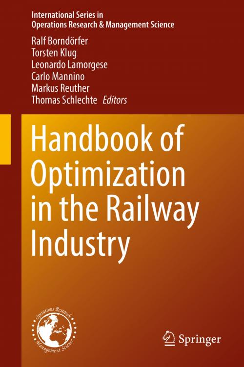 Cover of the book Handbook of Optimization in the Railway Industry by , Springer International Publishing