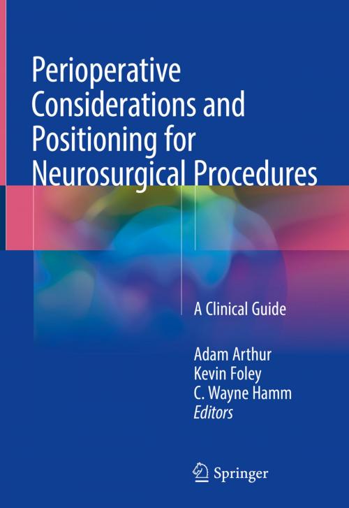 Cover of the book Perioperative Considerations and Positioning for Neurosurgical Procedures by , Springer International Publishing