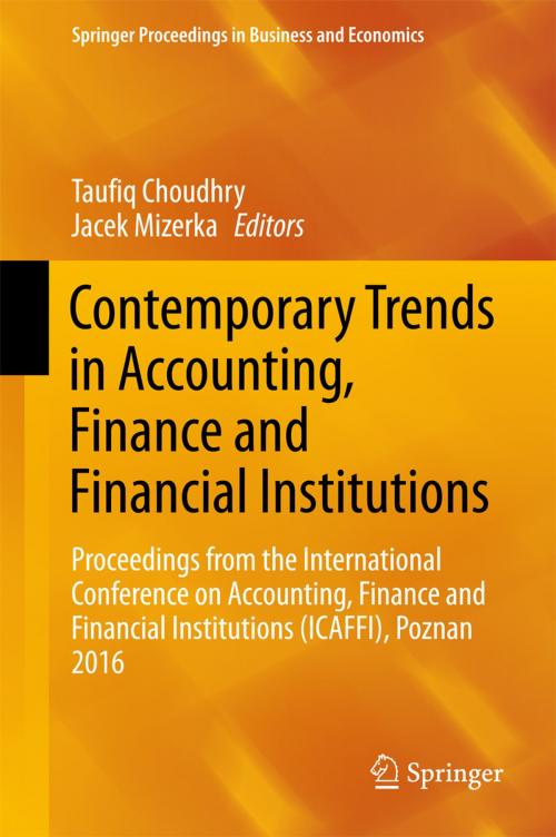 Cover of the book Contemporary Trends in Accounting, Finance and Financial Institutions by , Springer International Publishing