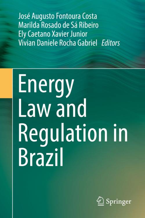 Cover of the book Energy Law and Regulation in Brazil by , Springer International Publishing