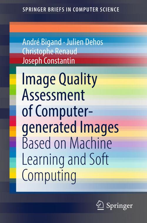 Cover of the book Image Quality Assessment of Computer-generated Images by André Bigand, Julien Dehos, Christophe Renaud, Joseph Constantin, Springer International Publishing