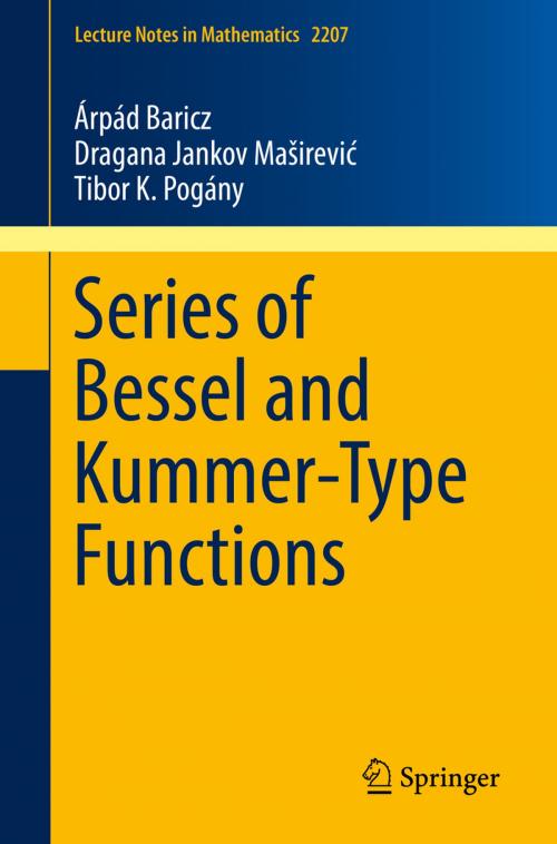 Cover of the book Series of Bessel and Kummer-Type Functions by Árpád Baricz, Dragana Jankov Maširević, Tibor K. Pogány, Springer International Publishing