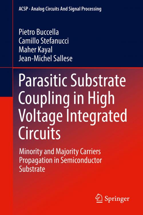 Cover of the book Parasitic Substrate Coupling in High Voltage Integrated Circuits by Pietro Buccella, Camillo Stefanucci, Maher Kayal, Jean-Michel Sallese, Springer International Publishing