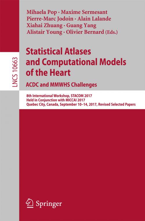 Cover of the book Statistical Atlases and Computational Models of the Heart. ACDC and MMWHS Challenges by , Springer International Publishing