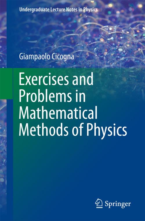 Cover of the book Exercises and Problems in Mathematical Methods of Physics by Giampaolo Cicogna, Springer International Publishing