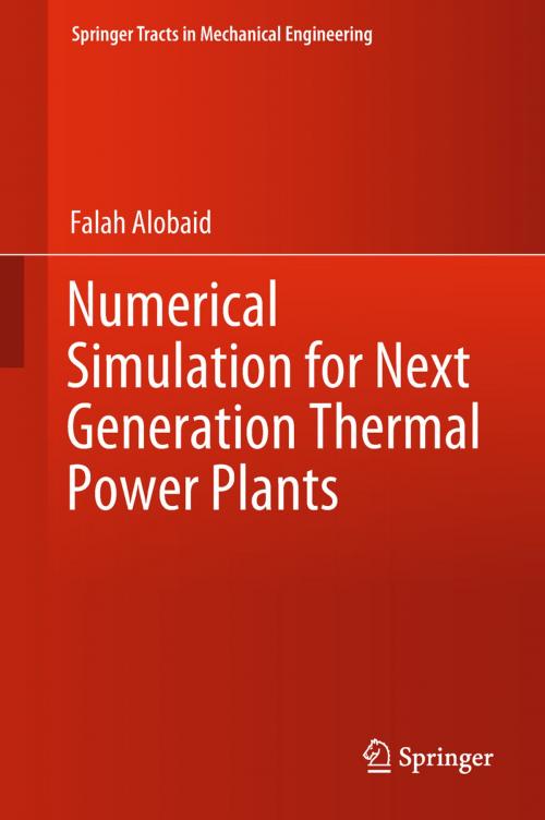 Cover of the book Numerical Simulation for Next Generation Thermal Power Plants by Falah Alobaid, Springer International Publishing
