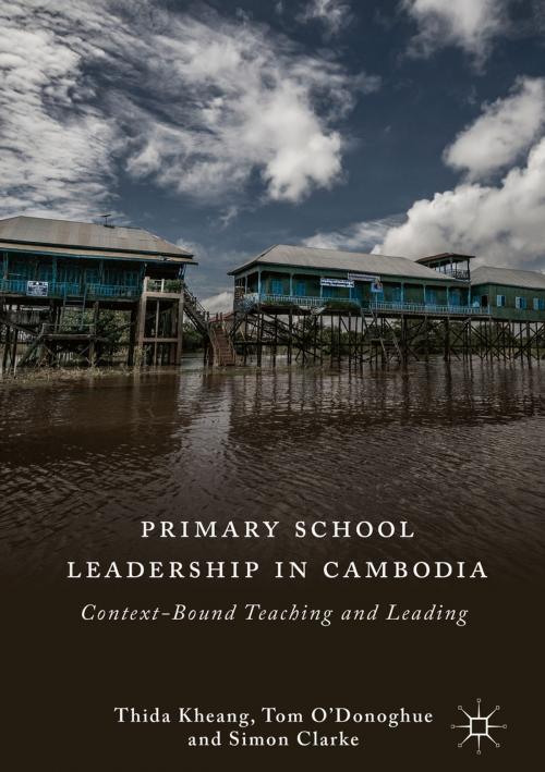 Cover of the book Primary School Leadership in Cambodia by Thida Kheang, Tom O'Donoghue, Simon Clarke, Springer International Publishing
