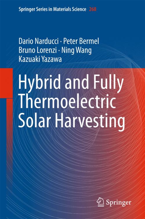 Cover of the book Hybrid and Fully Thermoelectric Solar Harvesting by Dario Narducci, Peter Bermel, Bruno Lorenzi, Ning Wang, Kazuaki Yazawa, Springer International Publishing