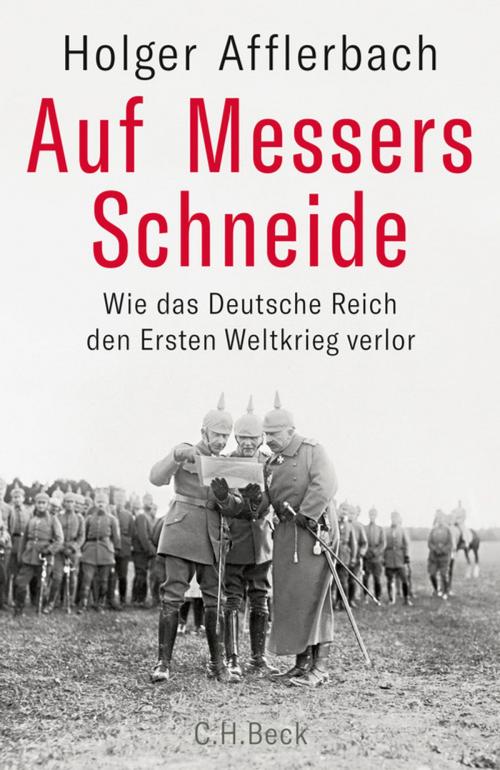 Cover of the book Auf Messers Schneide by Holger Afflerbach, C.H.Beck