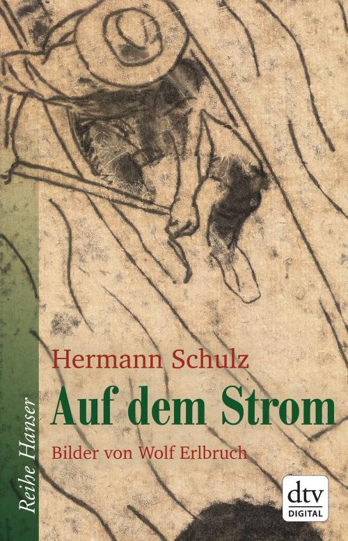 Cover of the book Auf dem Strom by Hermann Schulz, dtv Verlagsgesellschaft mbH & Co. KG