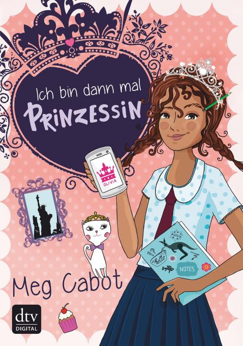Cover of the book Ich bin dann mal Prinzessin by Meg Cabot, dtv Verlagsgesellschaft mbH & Co. KG
