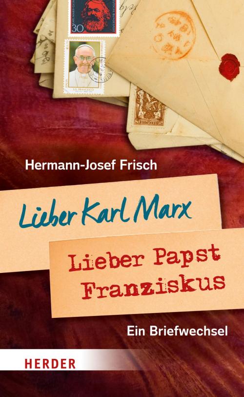 Cover of the book Lieber Karl Marx, lieber Papst Franziskus by Hermann-Josef Frisch, Verlag Herder