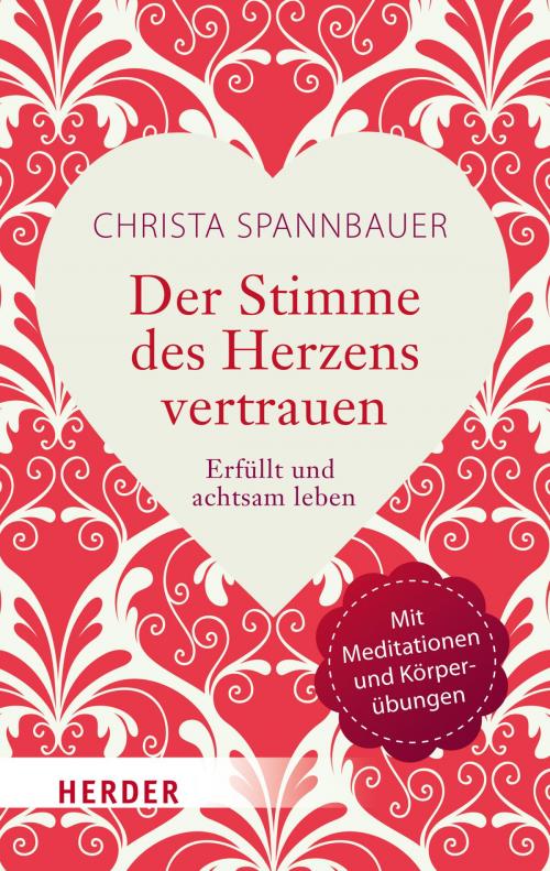 Cover of the book Der Stimme des Herzens vertrauen by Christa Spannbauer, Verlag Herder