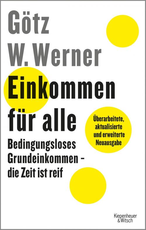 Cover of the book Einkommen für alle by Götz W. Werner, Enrik Lauer, Kiepenheuer & Witsch eBook