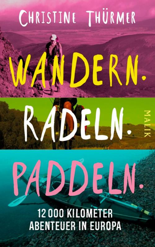 Cover of the book Wandern. Radeln. Paddeln. by Christine Thürmer, Piper ebooks