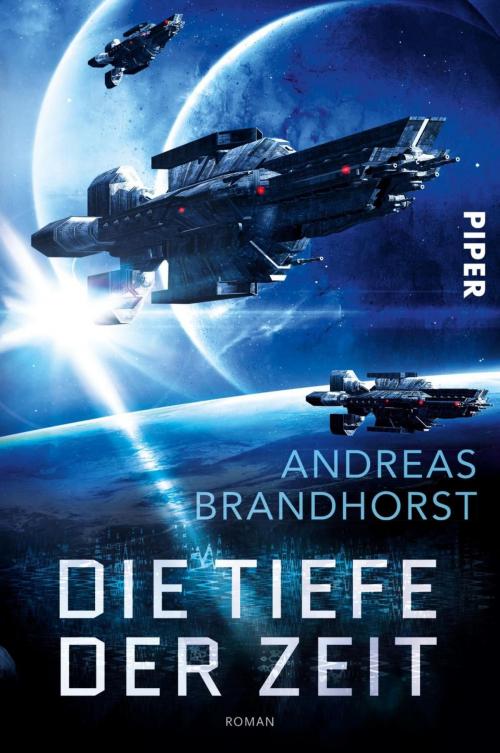 Cover of the book Die Tiefe der Zeit by Andreas Brandhorst, Piper ebooks