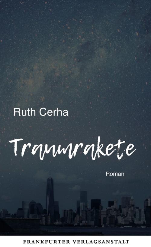 Cover of the book Traumrakete by Ruth Cerha, Frankfurter Verlagsanstalt
