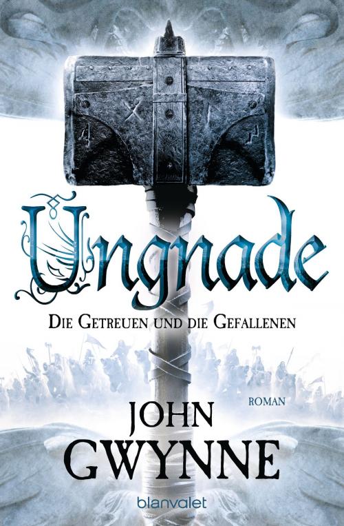 Cover of the book Ungnade - Die Getreuen und die Gefallenen 4 by John Gwynne, Blanvalet Taschenbuch Verlag