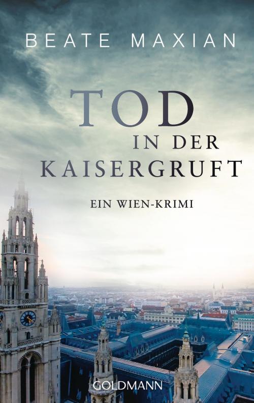 Cover of the book Tod in der Kaisergruft by Beate Maxian, Goldmann Verlag
