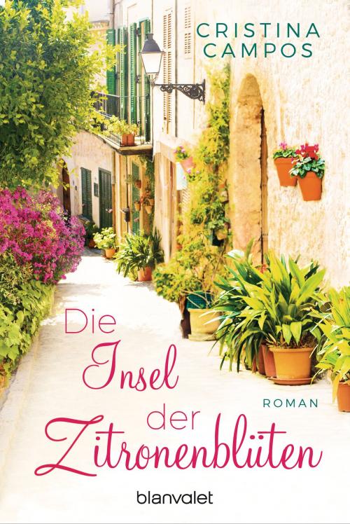 Cover of the book Die Insel der Zitronenblüten by Cristina Campos, Blanvalet Taschenbuch Verlag