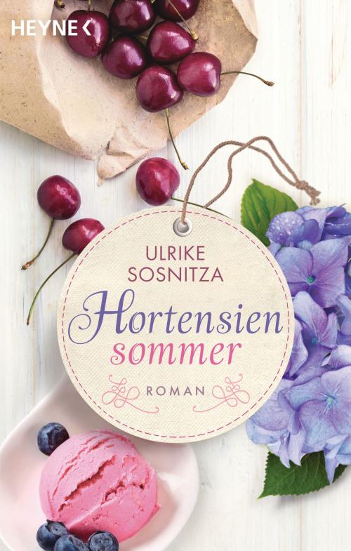 Cover of the book Hortensiensommer by Ulrike Sosnitza, Heyne Verlag